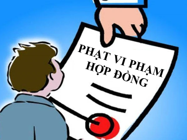 Quy định về mức phạt vi phạm hợp đồng